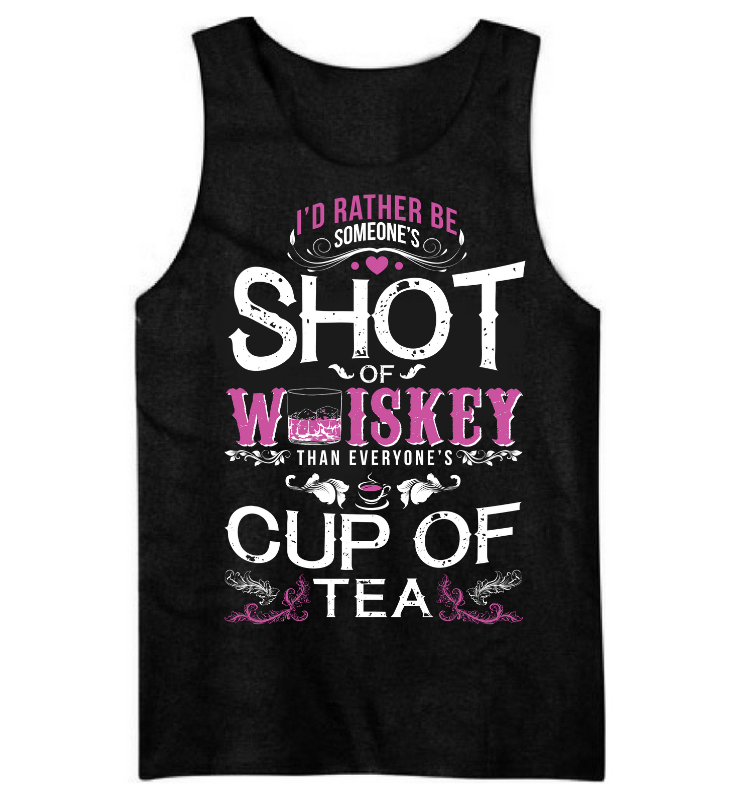 Love To Be Someone's Shot of Whiskey